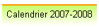 Calendrier 2007-2008