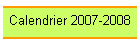 Calendrier 2007-2008