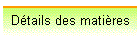 Dtails des matires