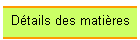 Dtails des matires